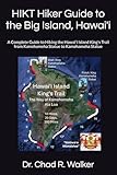 HIKT Hiker Guide to the Big Island, Hawaiʻi: Hawaii Island King's Trail | The Way of Kamehameha | Ala Kahakai Historical Trail | History of Hawaii ... | Gift for Hiker, Adventurer, History Lover