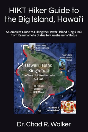 HIKT Hiker Guide to the Big Island, Hawaiʻi: Hawaii Island King's Trail | The Way of...