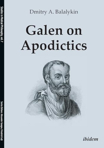 Galen on Apodictics (Studies in Medical Philosophy)