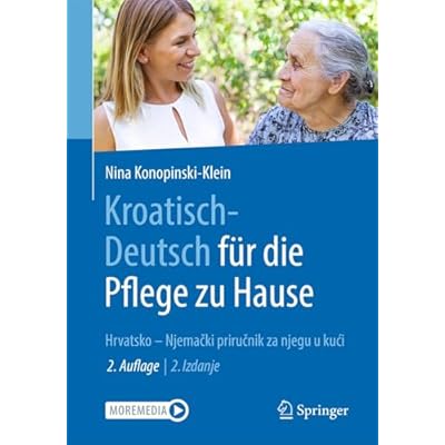 Kroatisch - Deutsch f&uuml;r die Pflege zu Hause