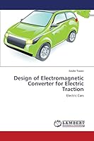 Design of Electromagnetic Converter for Electric Traction: Electric Cars 3659749389 Book Cover