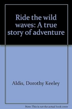 Hardcover Ride the wild waves: A true story of adventure Book