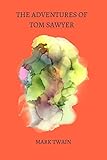 the adventures of tom sawyer by mark twain (English Edition)