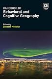Handbook of Behavioral and Cognitive Geography
