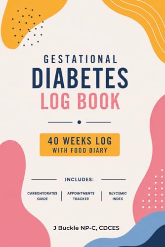 Gestational Diabetes Log: 40 Week Log with Food Diary-includes ca...