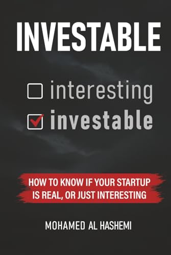 Investable: How to know if your startup is real, or just interesting