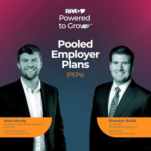 1. Pooled Employer Plans (PEPs): Evolution or Devolution? | Brandon Budd vs. Nate Moody