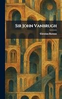 Sir John Vanbrugh 1025987071 Book Cover