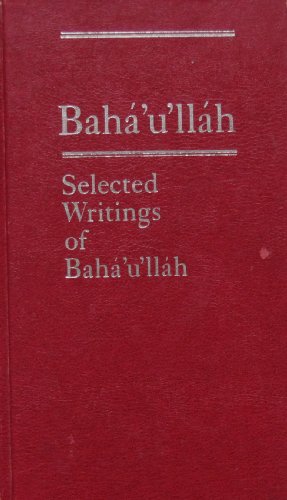Selected Writings of Baha'U'Llah 0877431337 Book Cover