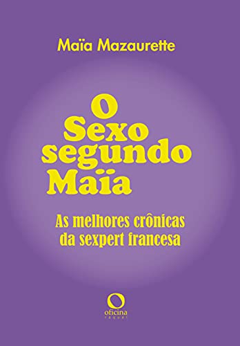 O sexo segundo Maïa: além das ideias aceitas