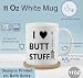 Ceramic Coffee Mug, 11 Oz, White, Microwave Safe, Glossy Finish, I Love Butt Stuff Novelty Design, Double-Sided Print