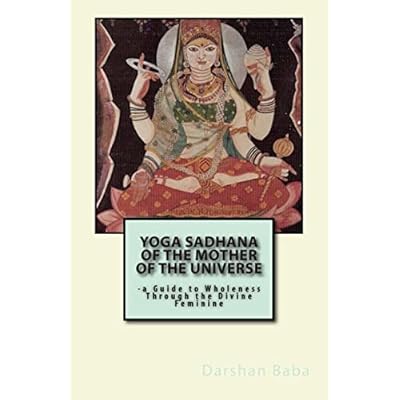Yoga Sadhana of the Mother of the Universe
