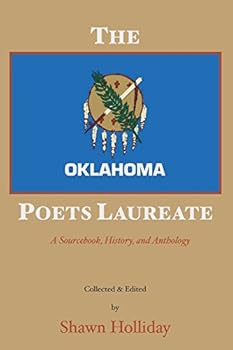 Paperback The Oklahoma Poets Laureate: A Sourcebook, History, and Anthology Book