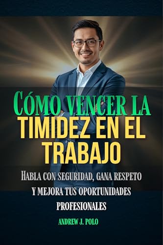 Cómo vencer la timidez en el trabajo: Habla con seguridad, gana respeto y mejora tus oportunidades profesionales