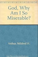 God, Why Am I So Miserable? 0570036232 Book Cover