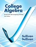 College Algebra Enhanced with Graphing Utilities Plus NEW MyMathLab with Pearson eText -- Access Card Package (6th Edition)