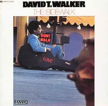 ★ＵＳオリジナル盤★『サイドウォーク』DAVID T. WALKER ☆USオリジナル盤☆『サイドウォーク』DAVID T. WALKER David