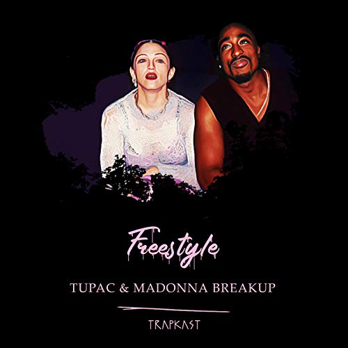 Freestyle - Tupac and Madonna Breakup Podcast Por  arte de portada