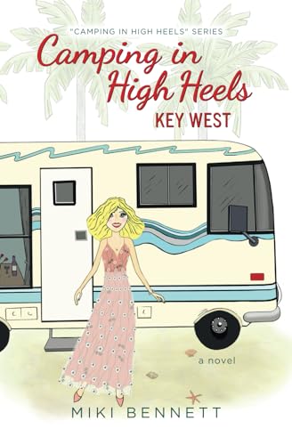 Camping in High Heels: Key West