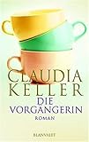 Die Vorgängerin - Claudia Keller