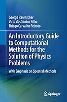 A Practical Guide to Spectral Computational Methods 3319427024 Book Cover