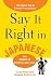 Say It Right In Japanese (Say It Right! Series)
