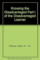 Knowing the Disadvantaged Part I of the Disadvantaged Learner B000RUSH8A Book Cover