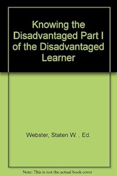 Knowing the Disadvantaged Part I of the Disadvantaged Learner