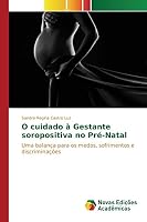 O cuidado à Gestante soropositiva no Pré-Natal 363983609X Book Cover