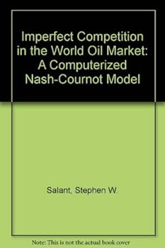 Hardcover Imperfect competition in the world oil market: A computerized Nash-Cournot model Book