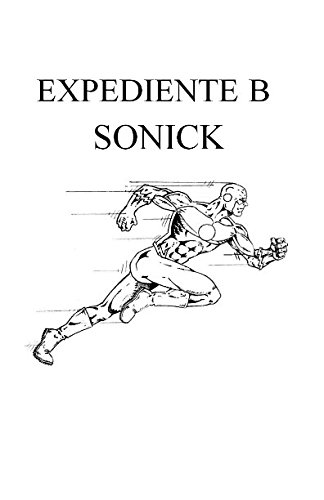 Preisvergleich Produktbild Expediente B: Sonick (liga universal, Band 2)