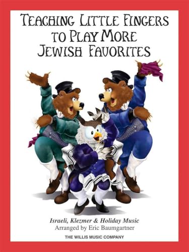 Teaching Little Fingers to Play More Jewish Favorites: Israeli, Klezmer & Holiday Music
