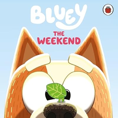 Bluey: The Weekend