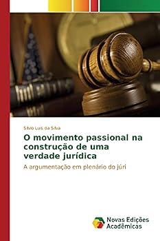 Paperback O movimento passional na construção de uma verdade jurídica [Portuguese] Book