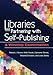 Libraries Partnering with Self-Publishing: A Winning Combination