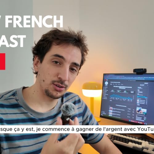 Je gagne de l'argent sur Youtube - Slow French Podcast