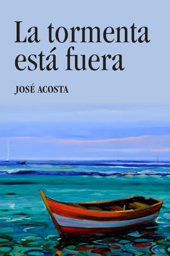 La tormenta está fuera (Spanish Edition)