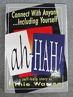Ah-Hah!: Connect With Anyone...Including Yourself 1889279013 Book Cover
