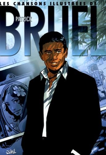  Patrick Bruel: Les chansons illustrées