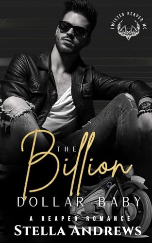 The Billion Dollar Baby: A Billionaire Romance (A Reaper Romance)