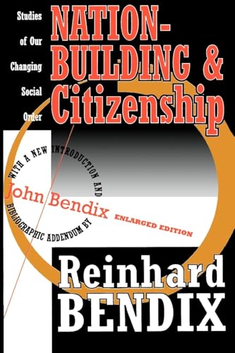 Nation-Building and Citizenship: Studies of Our Changing Social Order