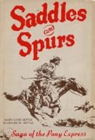Saddles and Spurs The Pony Express Saga B001NB0CLM Book Cover