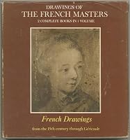 Drawings of the French Masters: 2 Complete books in 1 Volume B000NW7SPU Book Cover
