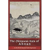 The Okinawan Kata of Ahnan - Volume 1: The Battle Forms
