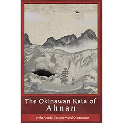 The Okinawan Kata of Ahnan - Volume 1: The Battle Forms