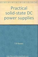 Practical solid-state DC power supplies 0830668918 Book Cover
