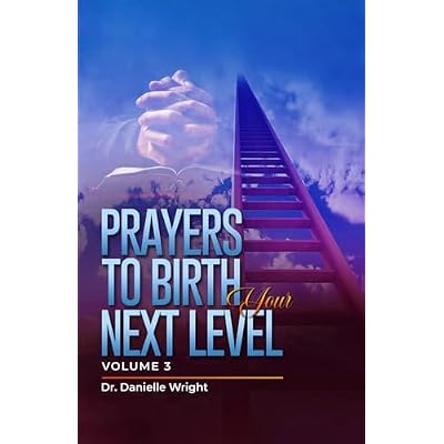 Prayers to Birth Your Next Level