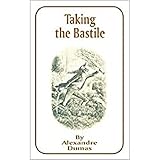  Taking the Bastile: Annotated (English Edition)