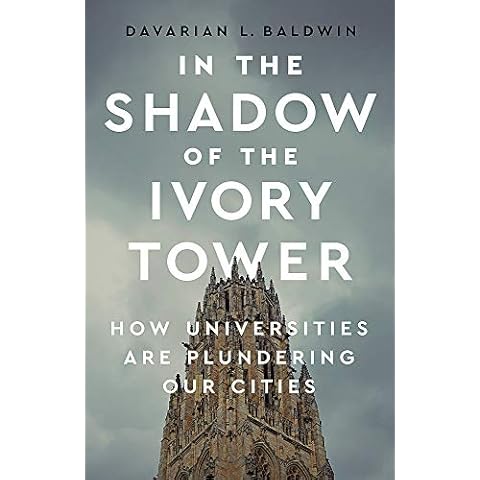 In the Shadow of the Ivory Tower: How Universities Are Plundering Our Cities Cover