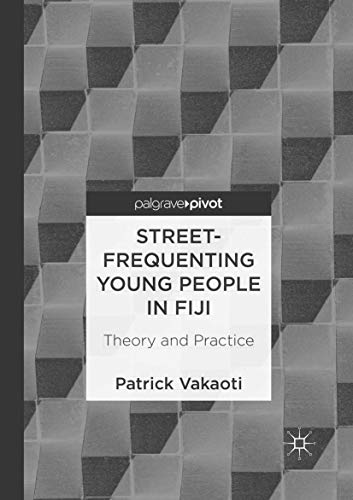 Street-Frequenting Young People in Fiji: Theory and Practice